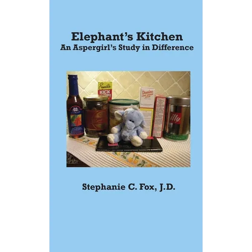 Elephant's Kitchen - An Aspergirl's Study in Difference