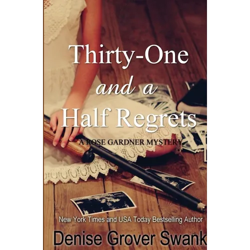 Thirty-One and a Half Regrets