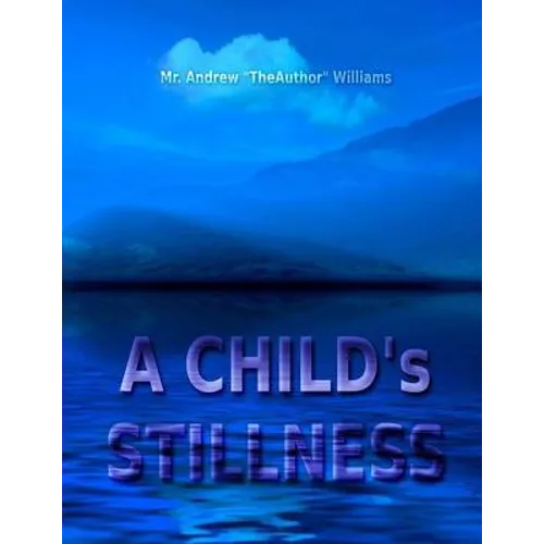A CHILD's STILLNESS