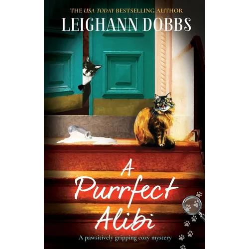 A Purrfect Alibi: A pawsitively gripping cozy mystery
