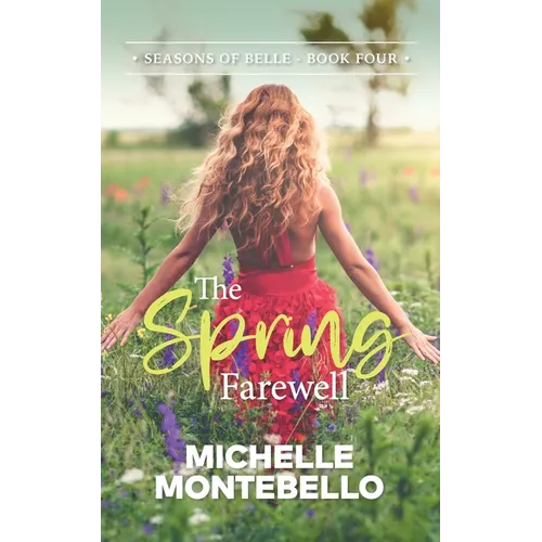 The Spring Farewell: Seasons of Belle: Book 4
