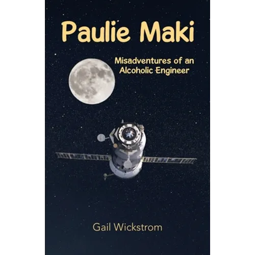 Paulie Maki: Misadventures of an Alcoholic Engineer