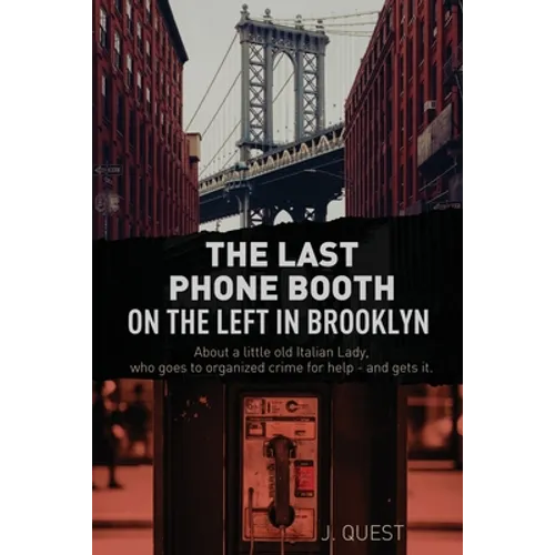 The Last Phone Booth on the Left in Brooklyn