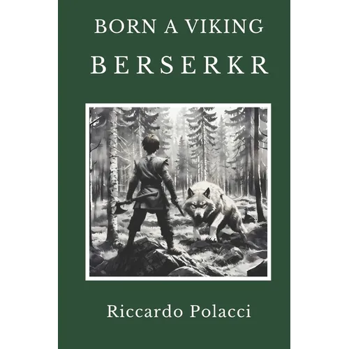 Born a Viking: Berserkr: Second book of the Born a Viking Saga