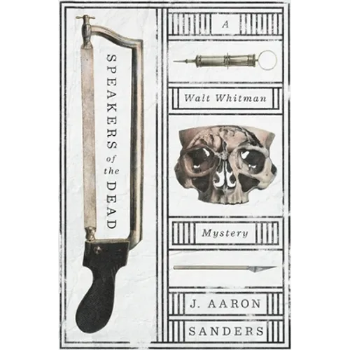 Speakers of the Dead: A Walt Whitman Mystery