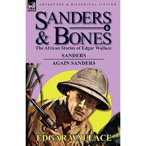 Sanders & Bones-The African Adventures: 6-Sanders & Again Sanders