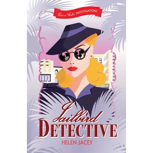 Jailbird Detective: Elvira Slate Investigations Book One