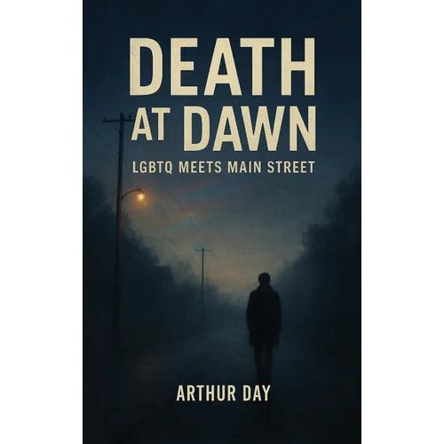 Death at Dawn: LGBTQ Meets Main Street