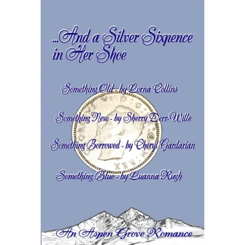 ...And A Silver Sixpence in Her Shoe