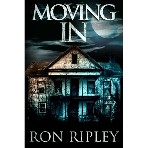 Moving In: Supernatural Horror with Scary Ghosts & Haunted Houses