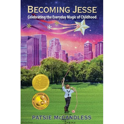 Becoming Jesse: Celebrating the Everyday Magic of Childhood