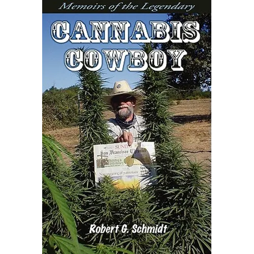 Memoirs of the Legendary Cannabis Cowboy