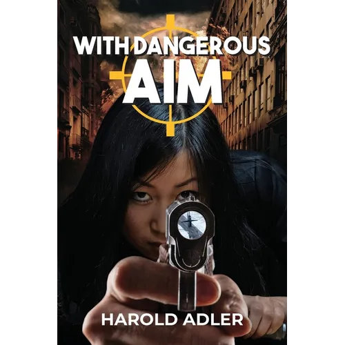 With Dangerous Aim