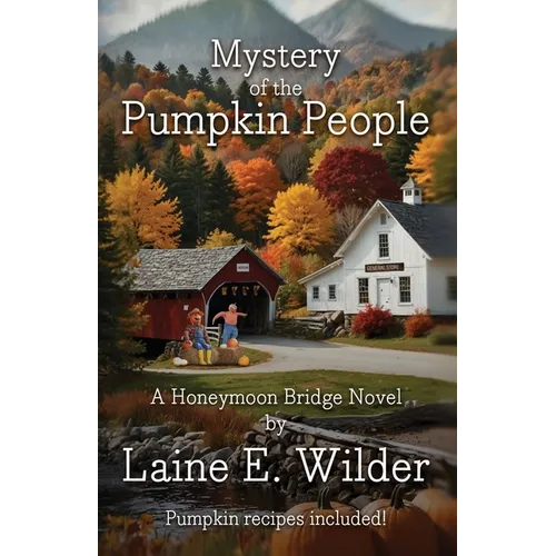 Mystery of the Pumpkin People, A Honeymoon Bridge Novel