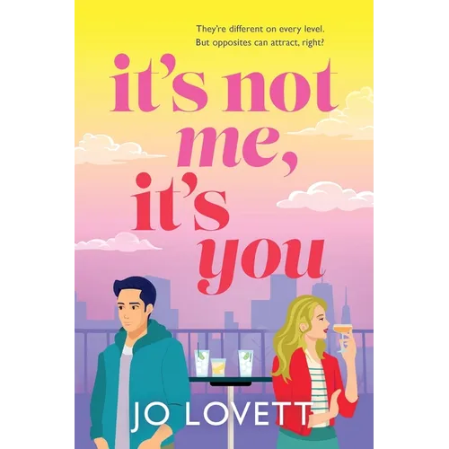 It's Not Me, It's You