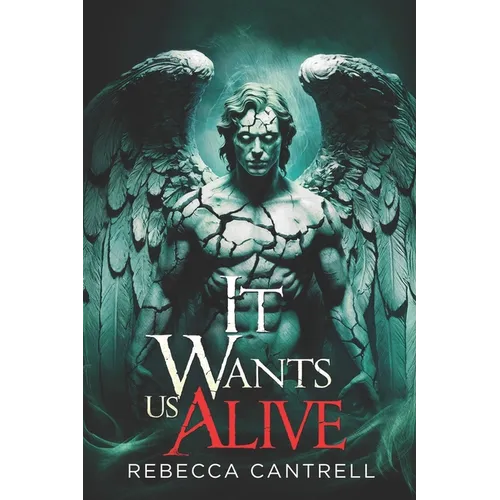 It Wants Us Alive