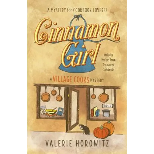 Cinnamon Girl: A Village Cooks Mystery
