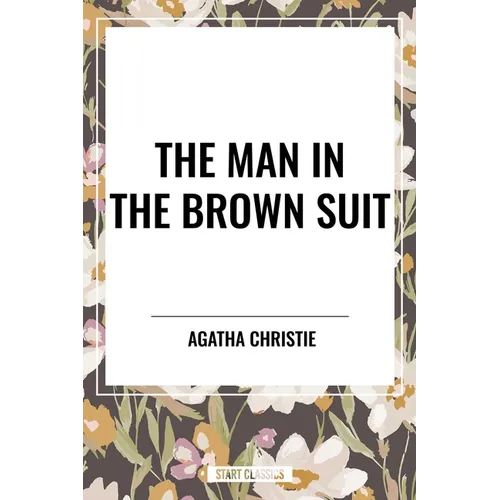 Man in the Brown Suit by Agatha Christie