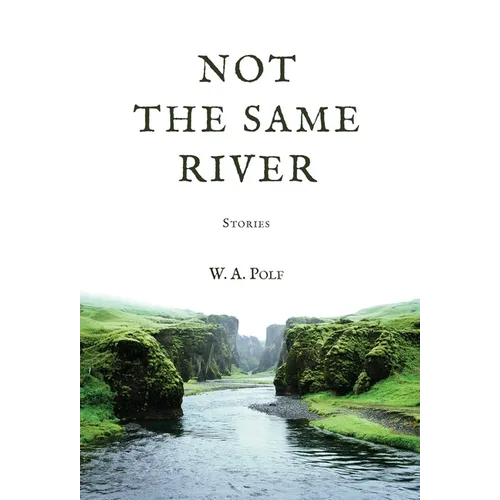 Not The Same River