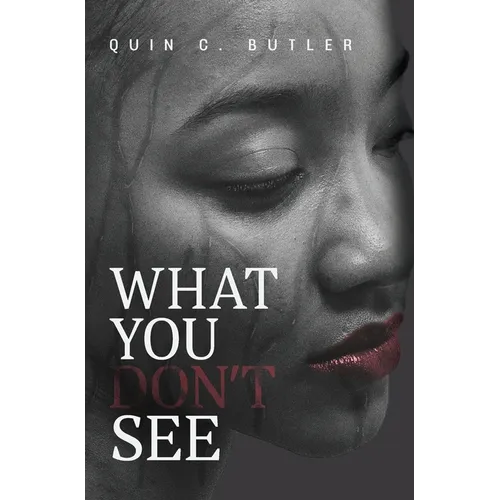 What You Don't See