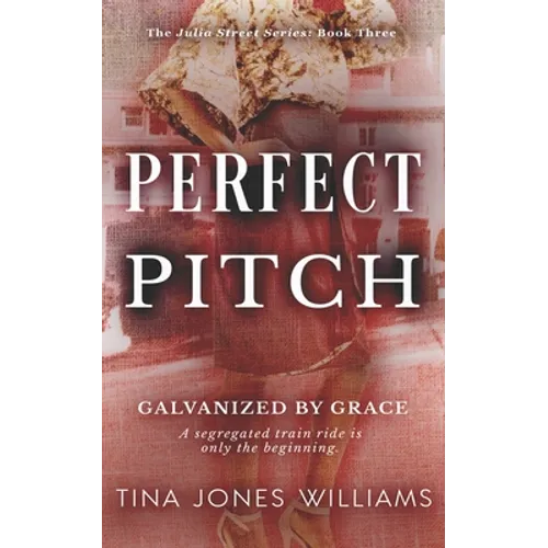 Perfect Pitch: The Julia Street Series Book 3