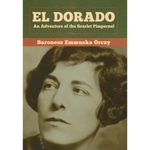 El Dorado: An Adventure of the Scarlet Pimpernel