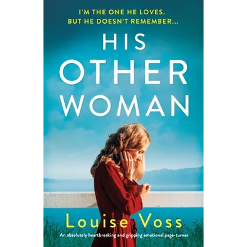 His Other Woman: An absolutely heartbreaking and gripping emotional page-turner