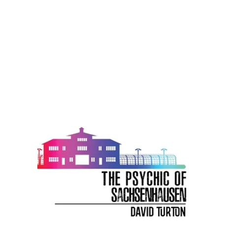 The Psychic of Sachsenhausen
