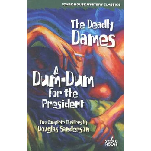 The Deadly Dames / A Dum-Dum for the President