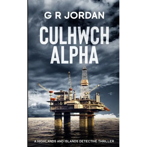 Culhwch Alpha: A Highlands and Islands Detective Thriller