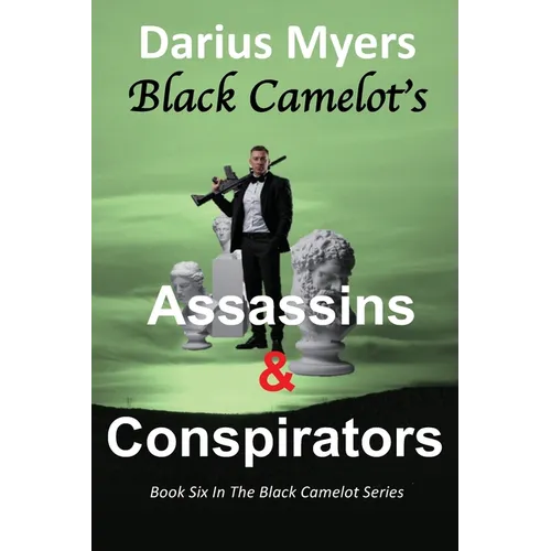 Black Camelot's Assassins & Conspirators
