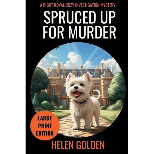 Spruced Up For Murder (Large Print Edition)