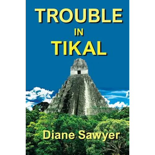 Trouble in Tikal