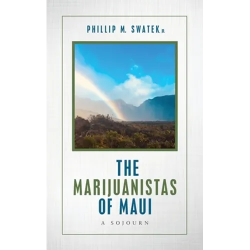 The Marijuanistas of Maui: A Sojourn