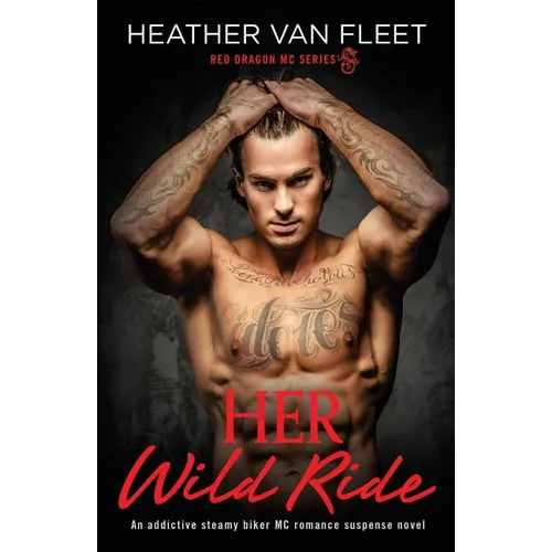 Her Wild Ride: An addictive, steamy biker MC romance suspense novel