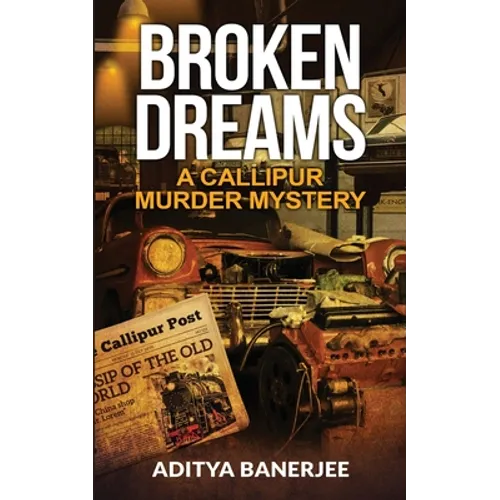 Broken Dreams A Callipur Murder Mystery