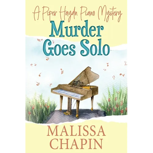 Murder Goes Solo: A Piper Haydn Piano Mystery