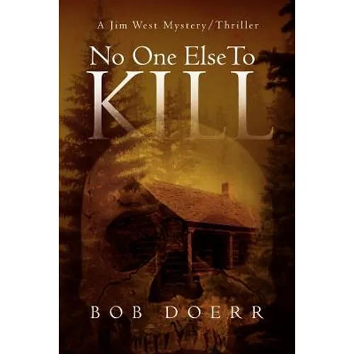 No One Else to Kill: (A Jim West Mystery Thriller Series Book 5)