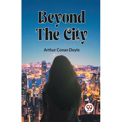 Beyond The City