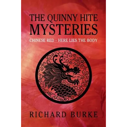 The Quinny Hite Mysteries: Chinese Red / Here Lies the Body