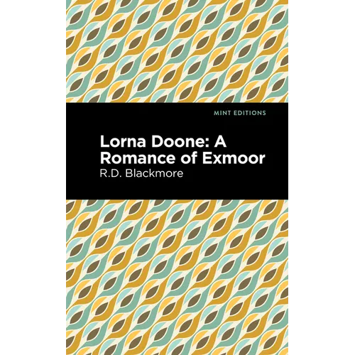 Lorna Doone: A Romance of Exmoor