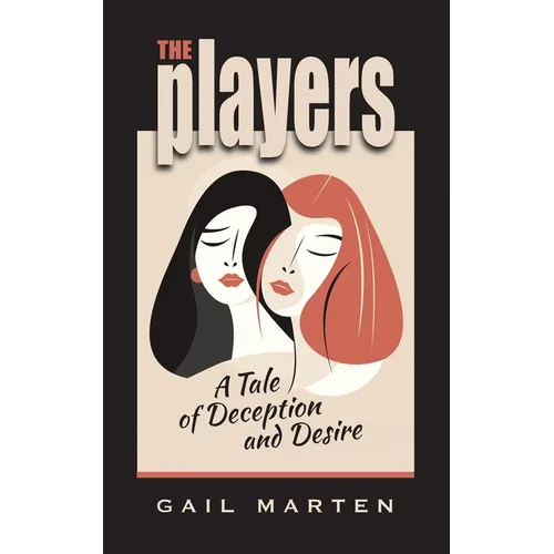 The Players: A Tale of Deception and Desire