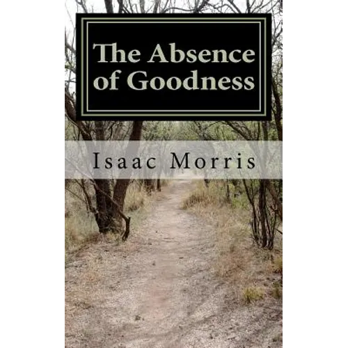 The Absence of Goodness