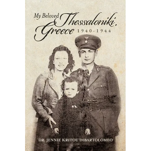 My Beloved Thessaloniki, Greece: 1940-1944