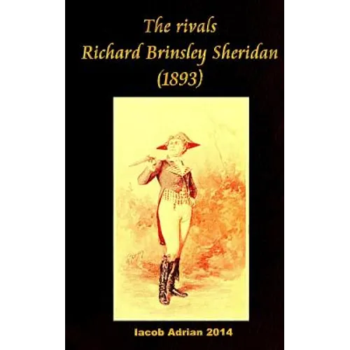 The rivals Richard Brinsley Sheridan (1893)