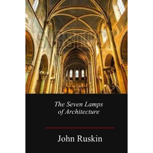 The Seven Lamps of Architecture