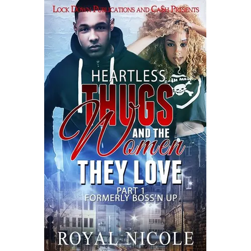 Heartless Thugs and the Women They Love
