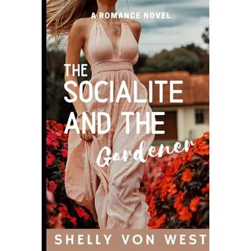 The Socialite and The Gardener: A Romantic Suspense Novel