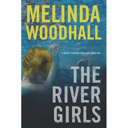 The River Girls: A Mercy Harbor Thriller