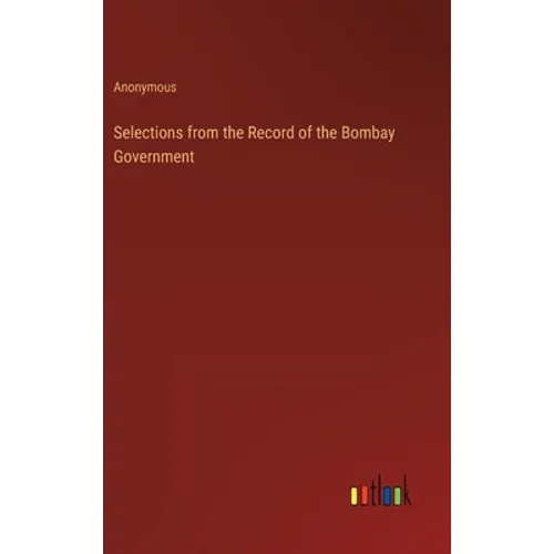 Selections from the Record of the Bombay Government